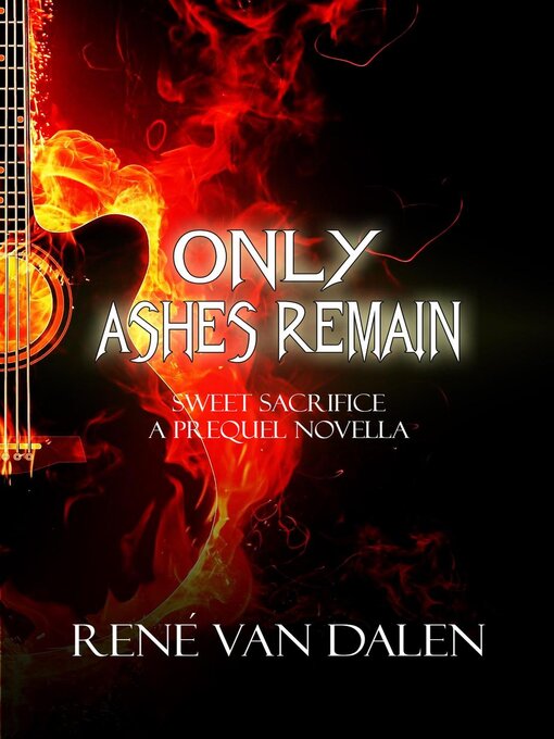 Title details for Only Ashes Remain by René Van Dalen - Available